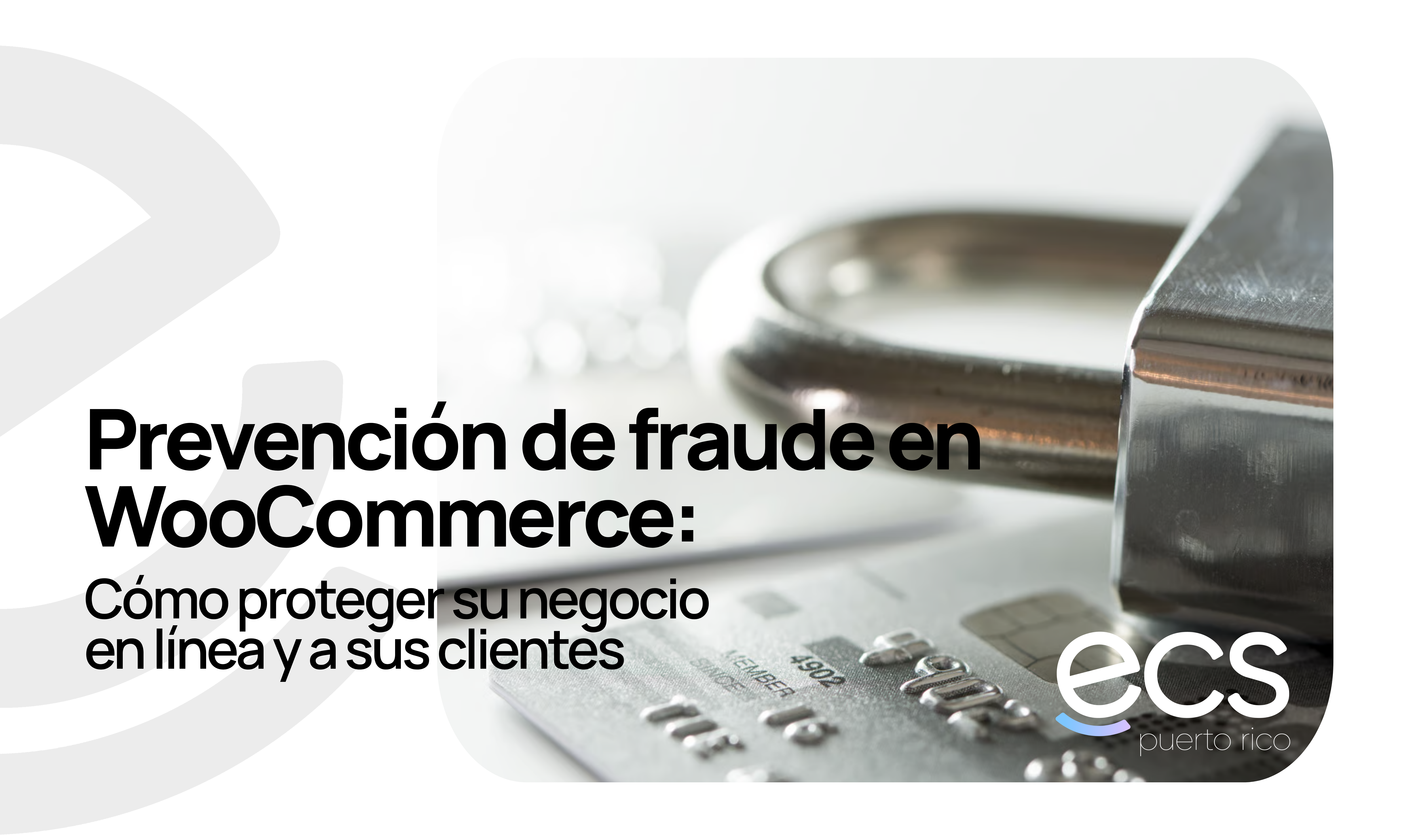 Prevención de fraude en WooCommerce en Puerto Rico, imagen de candado y tarjeta de crédito que representa seguridad en comercio electrónico y protección para negocios y clientes en línea.