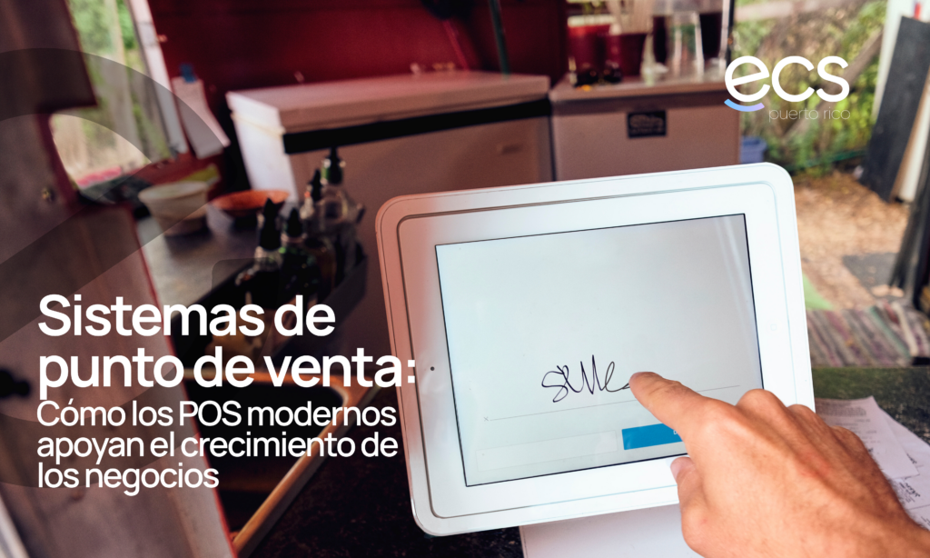 Cómo los POS modernos apoyan el crecimiento de los negocios